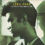 Chris Isaak : You Owe Me Some Kind of Love